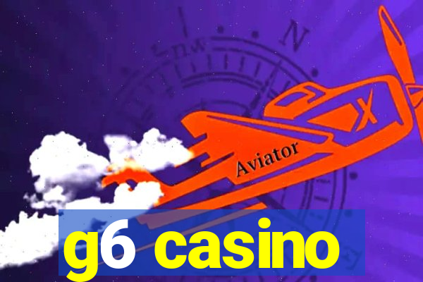 g6 casino